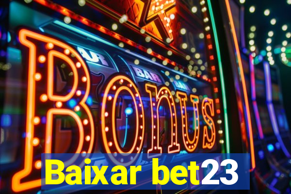 Baixar bet23